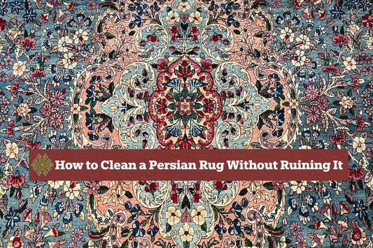 How to Clean a Persian Rug Without Ruining It