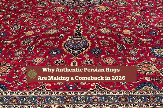 Why Authentic Persian Rugs Are Making a Comeback in 2026